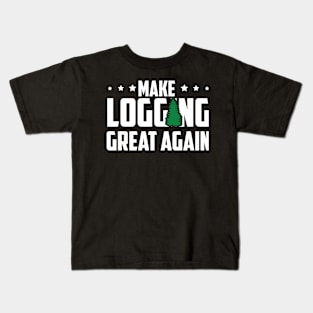 Make Logging Great Again Kids T-Shirt